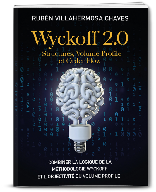 Wyckoff 2.0  Structures, Volume Profile et Order Flow (version PDF)
